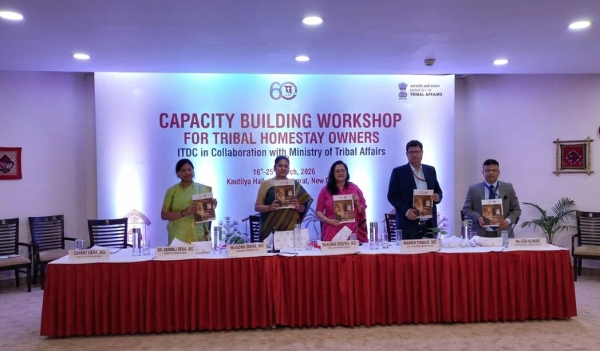 ITDC and Ministry of Tribal Affairs Launch Capacity Building Programme for Tribal Homestay Owners